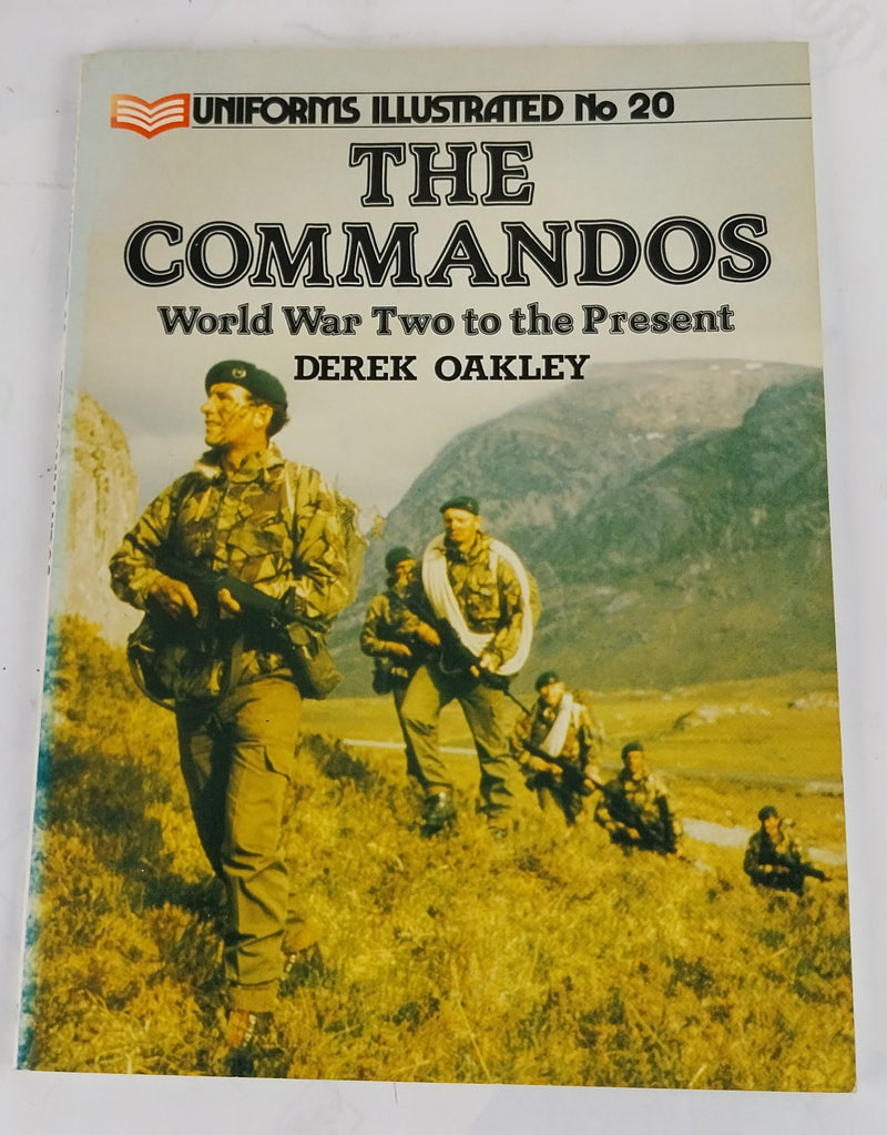 The Commandos. World War two to the Present.