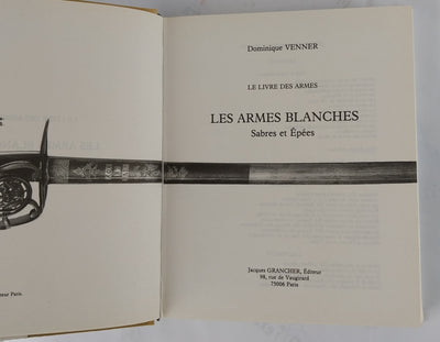 Les Armes Blanches. Sabres et Épées