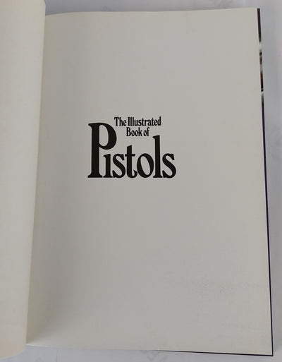 The Illustrated Book of Pistols