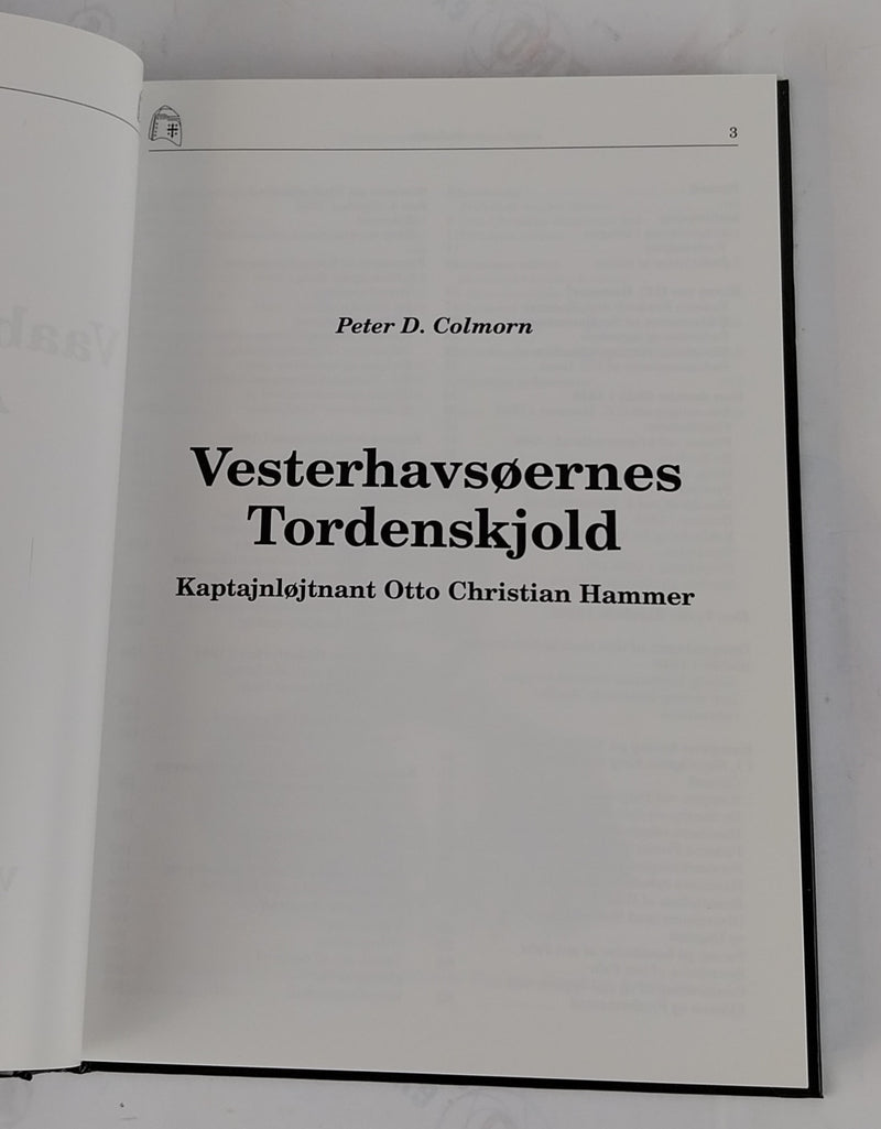 Vesterhavsøernes Tordenskjold. Kaptajnløjtnant Otto Christian Hammer