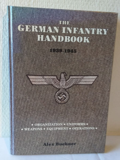 The German Infantry Handbook 1939-1945