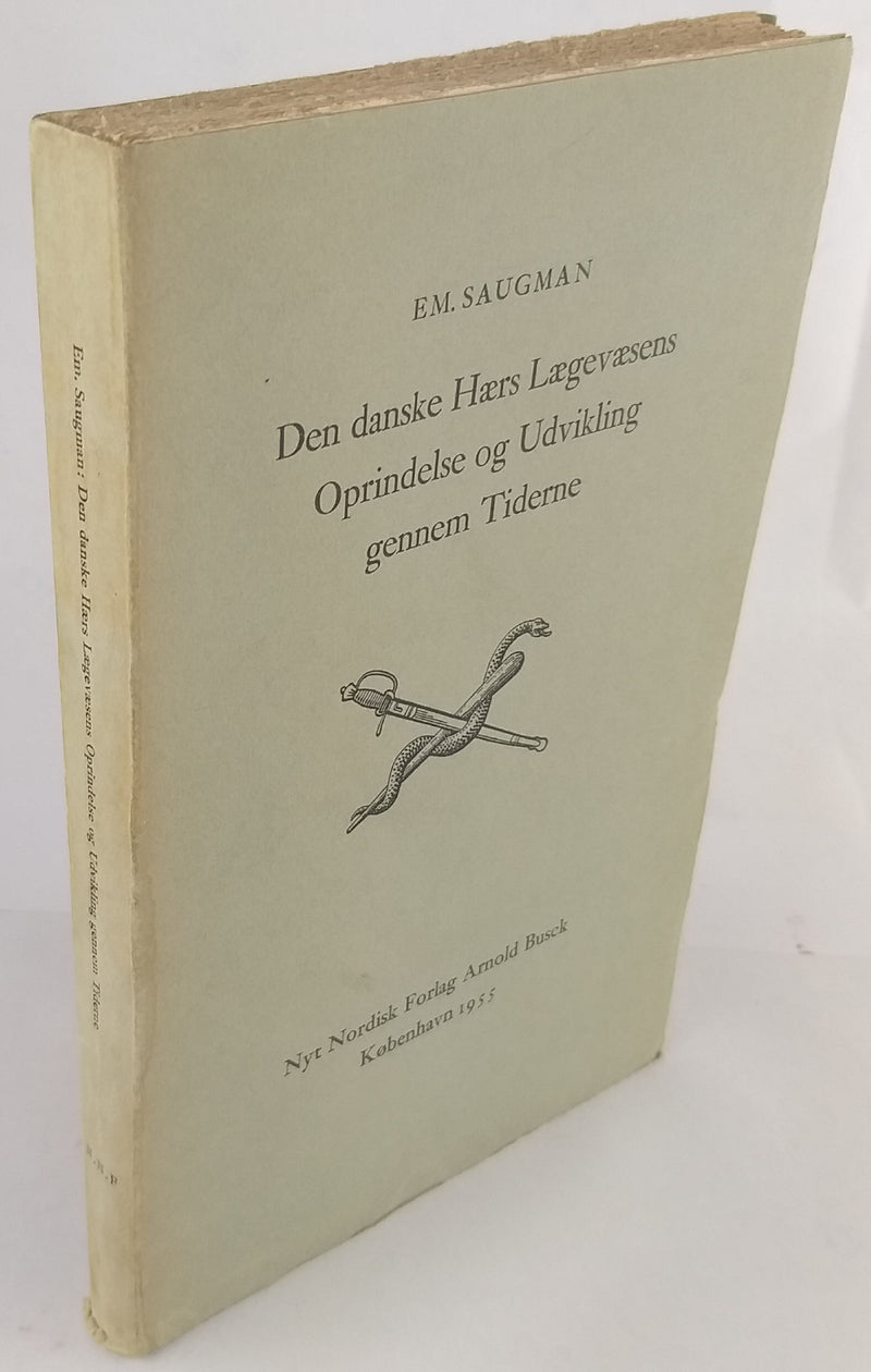 Den danske Hærs Lægevæsens Oprindelse og Udvikling gennem Tiderne