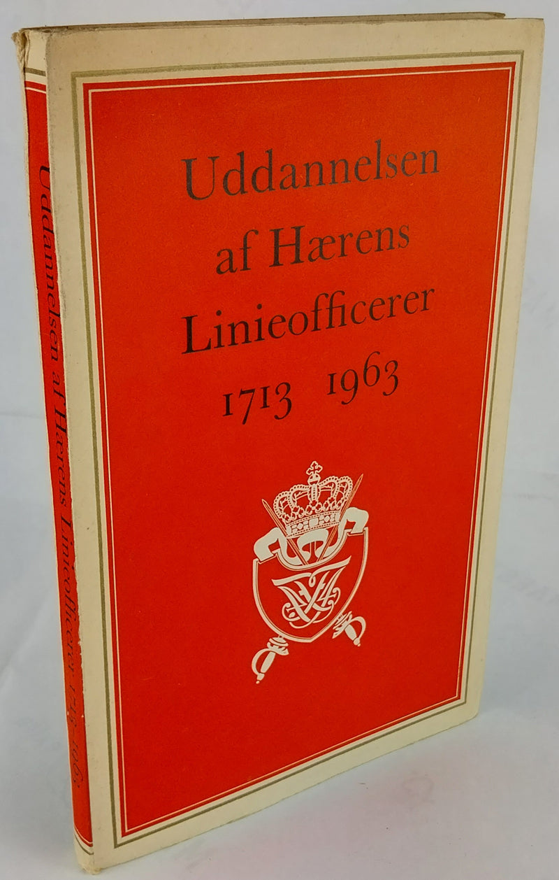 Uddannelsen af Hærens Linieofficerer 1713-1963