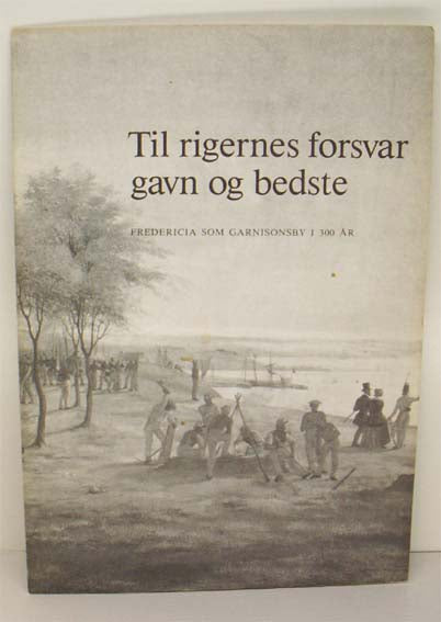 Til rigernes forsvar, gavn og bedste