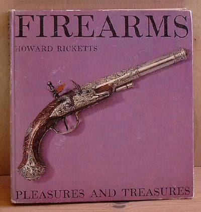 Firearms. Pleasures and Treasures